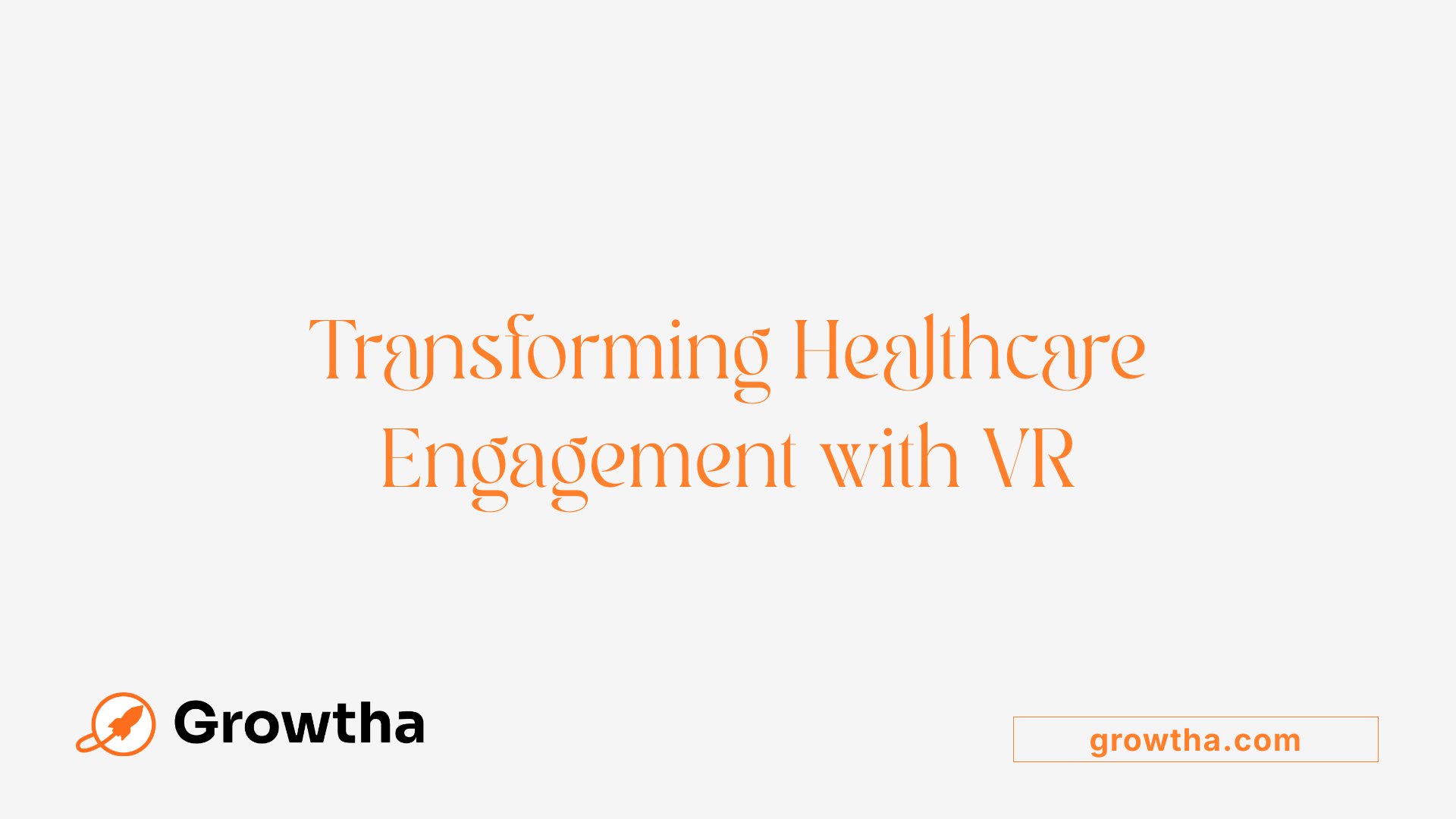 Transforming Healthcare Engagement with VR