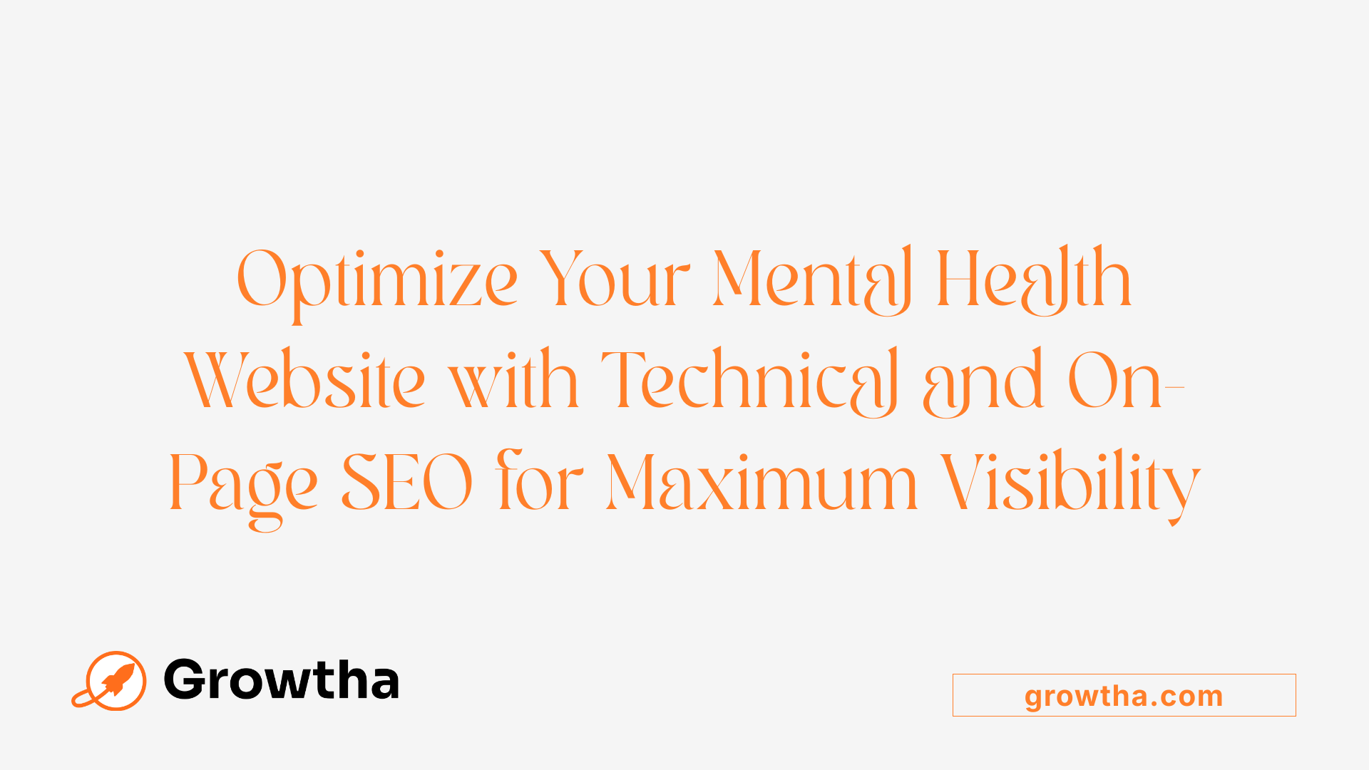 Optimize Your Mental Health Website with Technical and On-Page SEO for Maximum Visibility