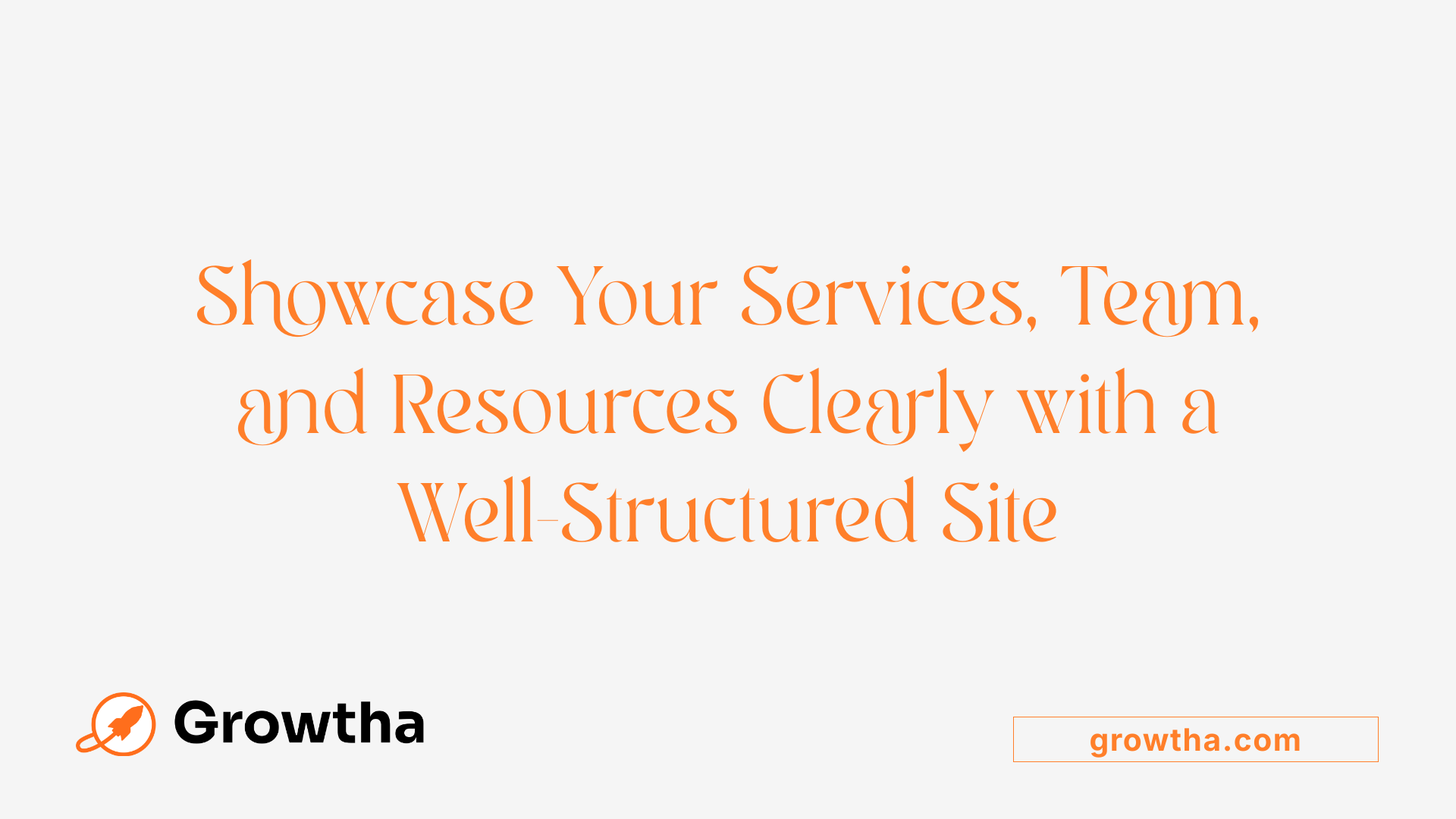 Showcase Your Services, Team, and Resources Clearly with a Well-Structured Site