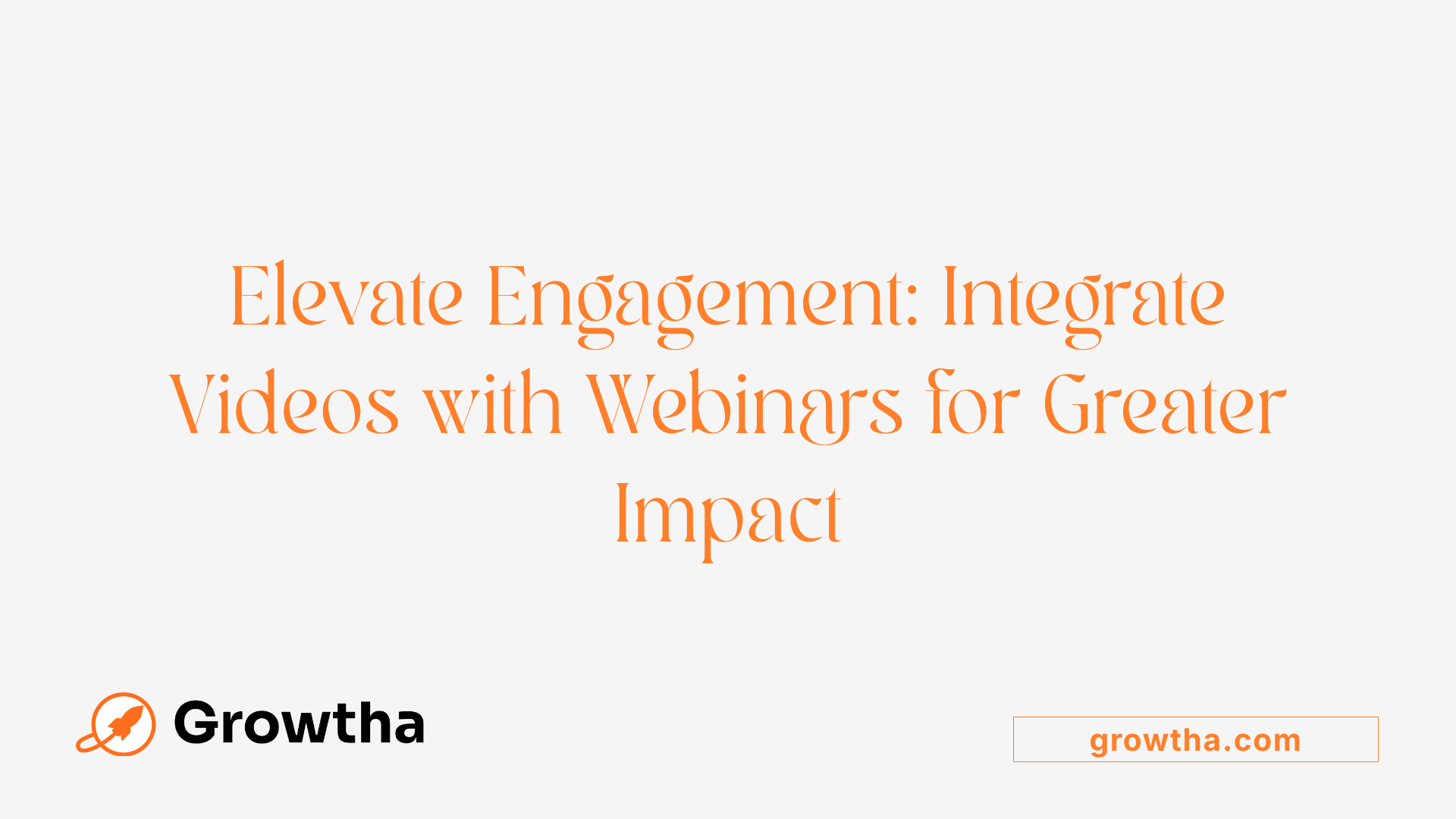 Elevate Engagement: Integrate Videos with Webinars for Greater Impact