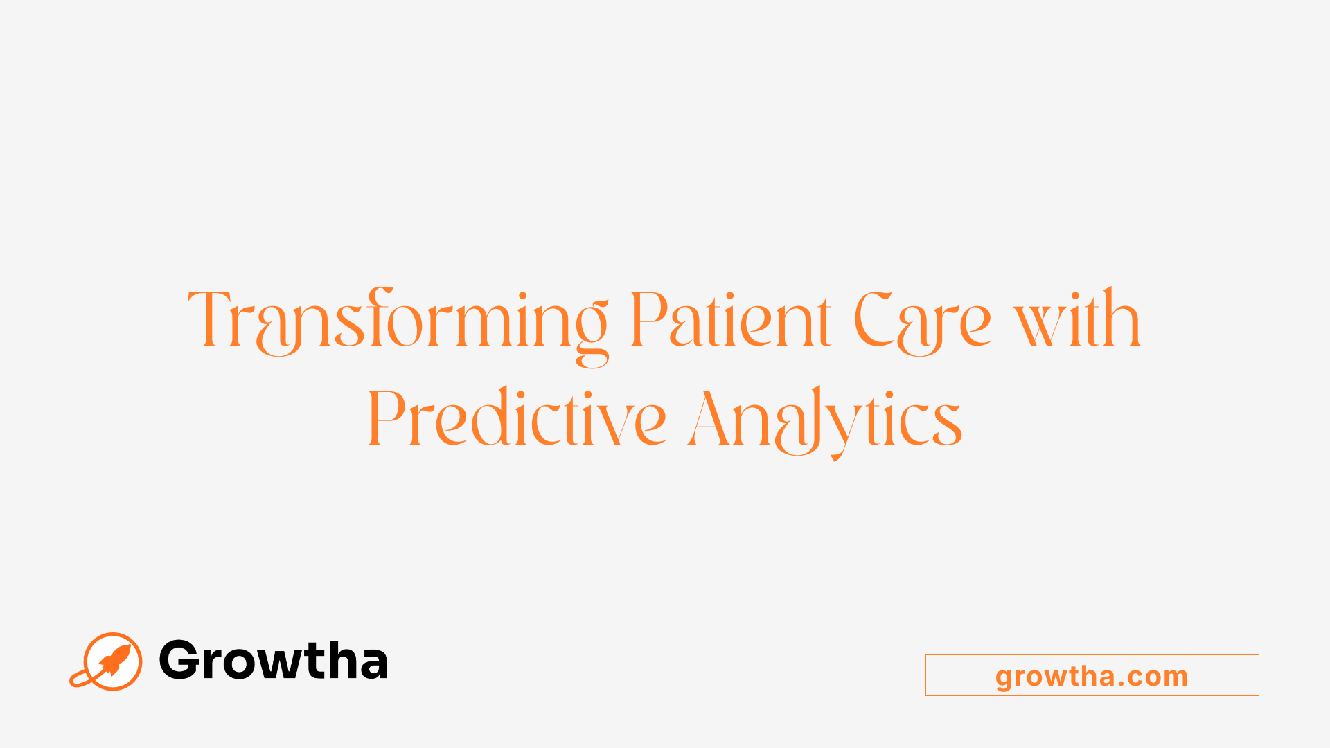Transforming Patient Care with Predictive Analytics