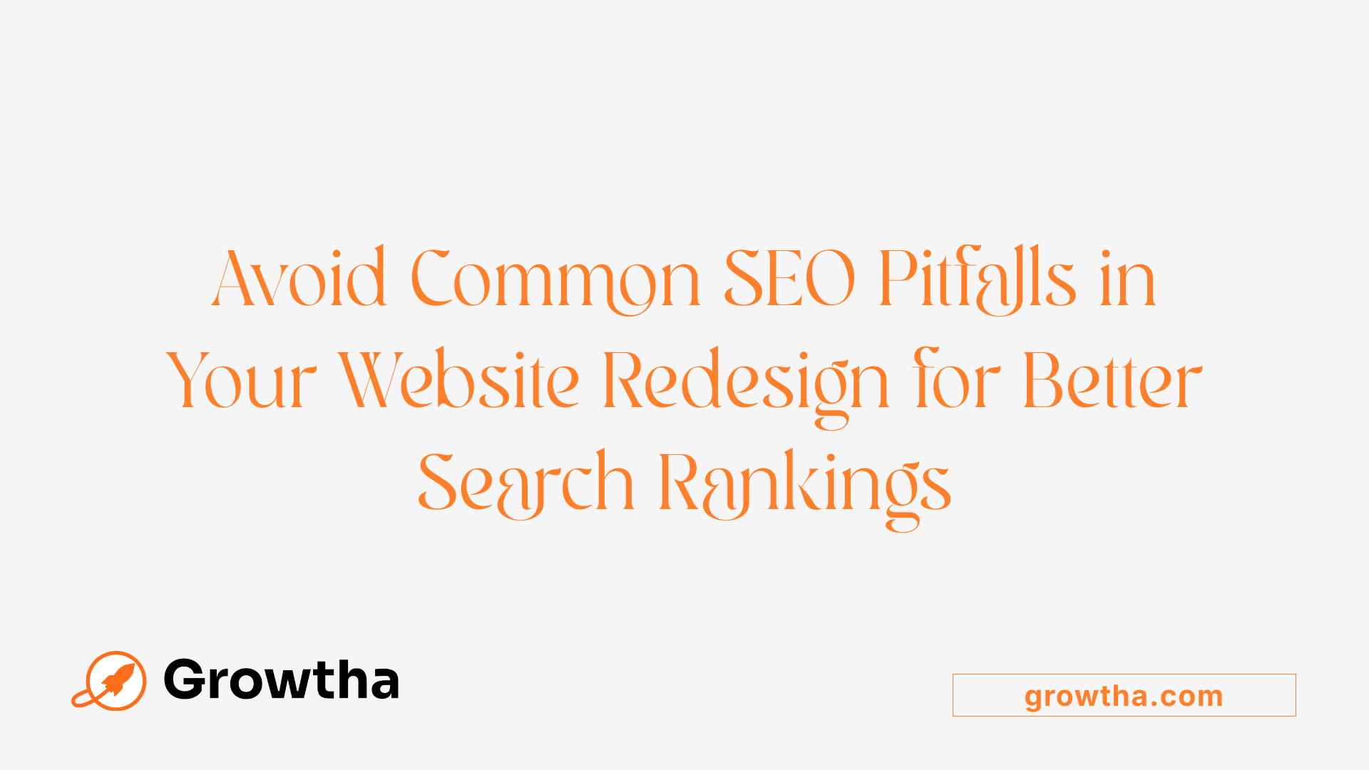 Avoid Common SEO Pitfalls in Your Website Redesign for Better Search Rankings