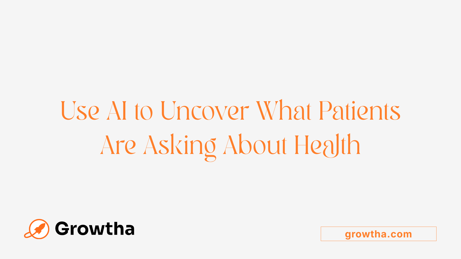 Use AI to Uncover What Patients Are Asking About Health