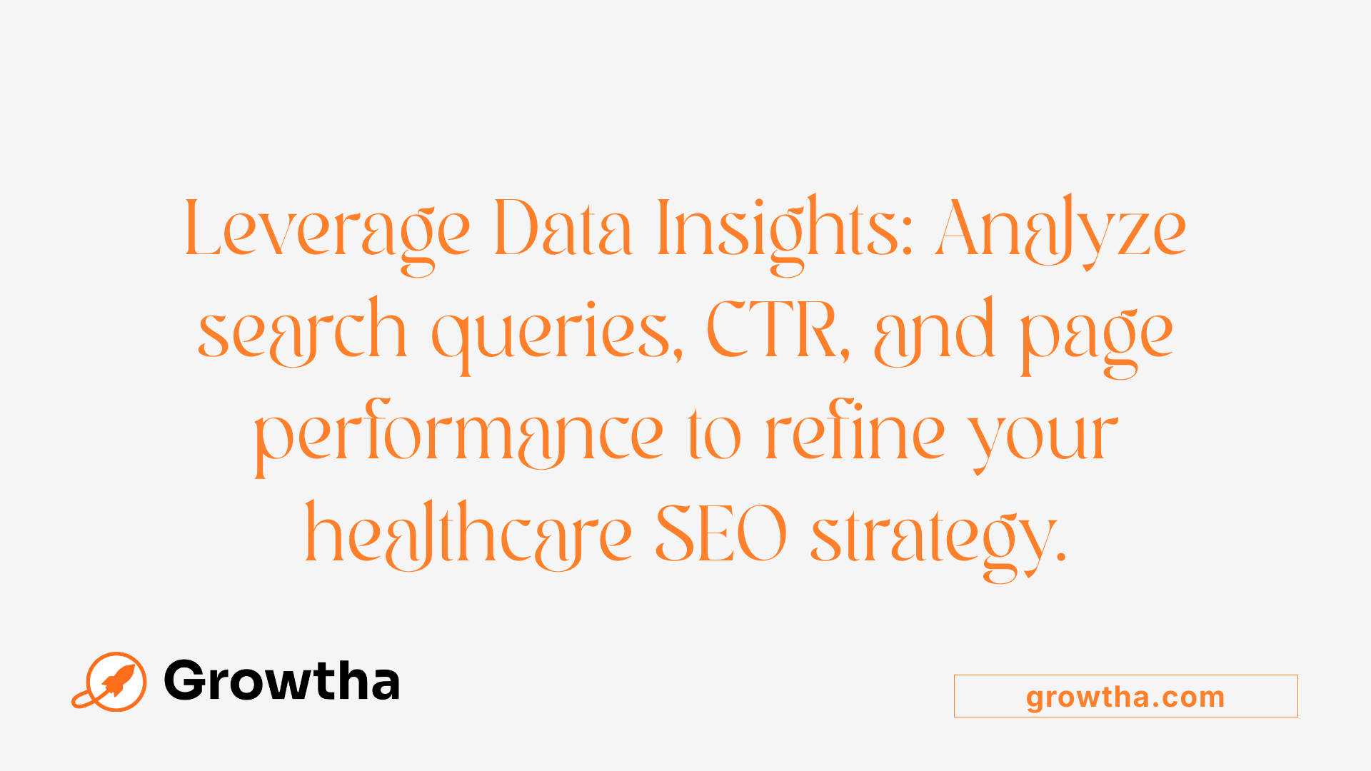 Leverage Data Insights: Analyze search queries, CTR, and page performance to refine your healthcare SEO strategy.