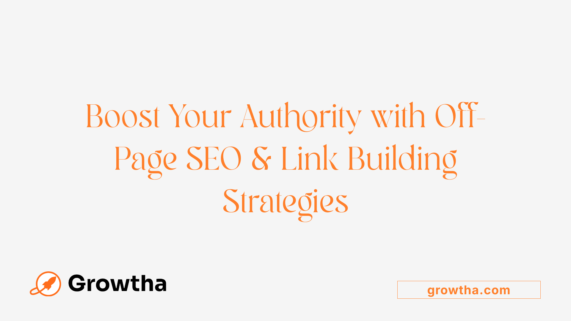 Boost Your Authority with Off-Page SEO & Link Building Strategies