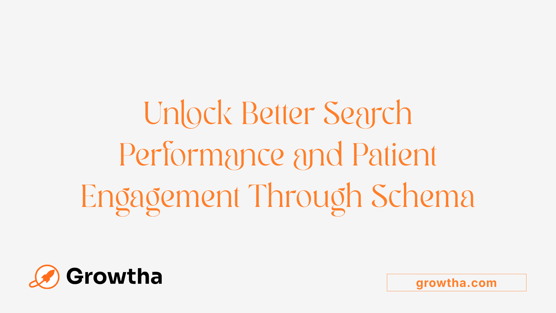 Unlock Better Search Performance and Patient Engagement Through Schema