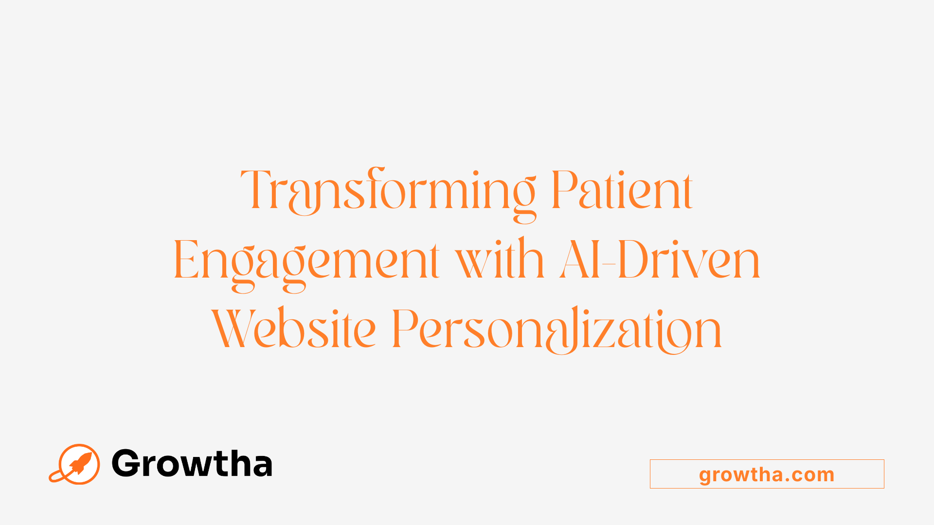 Transforming Patient Engagement with AI-Driven Website Personalization