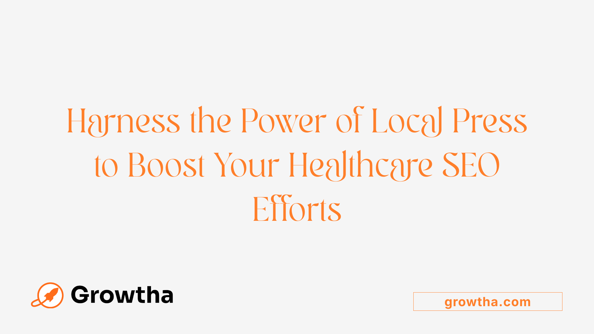 Harness the Power of Local Press to Boost Your Healthcare SEO Efforts