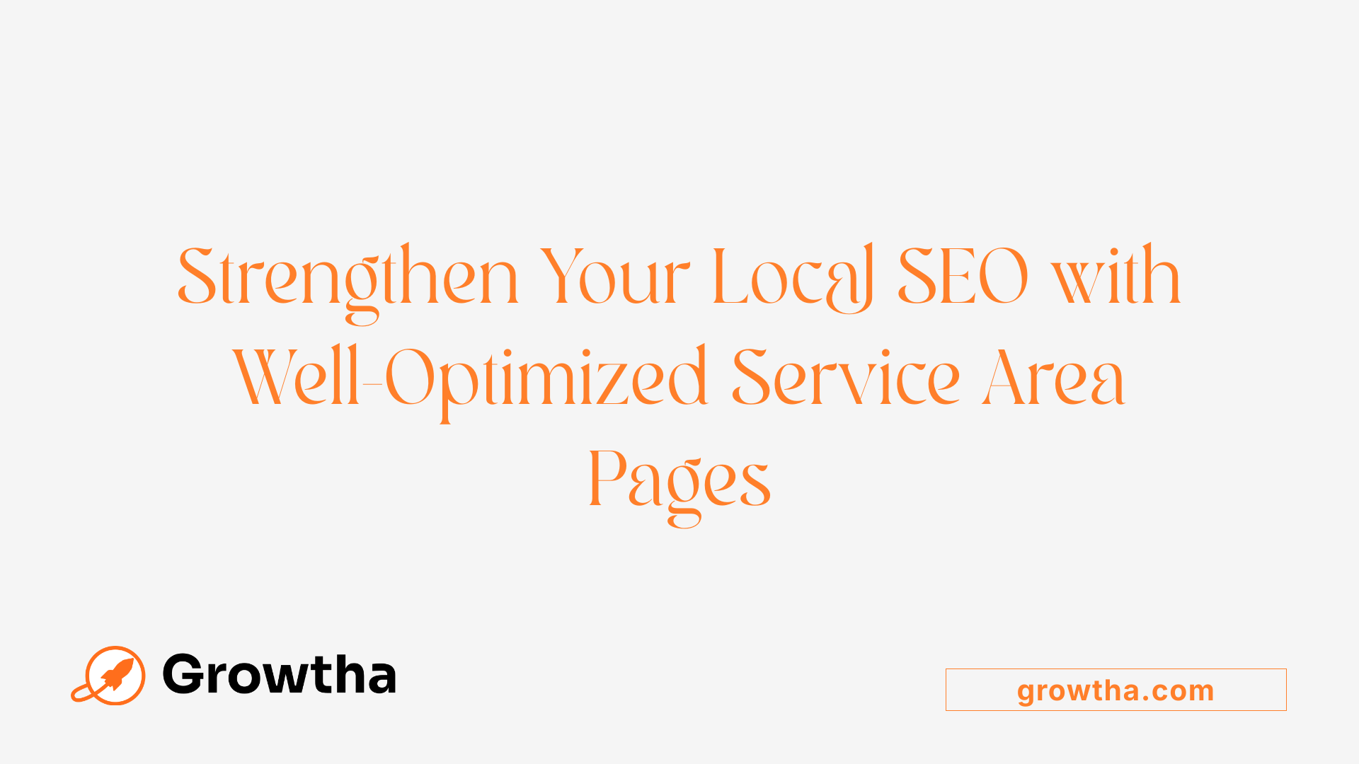 Strengthen Your Local SEO with Well-Optimized Service Area Pages