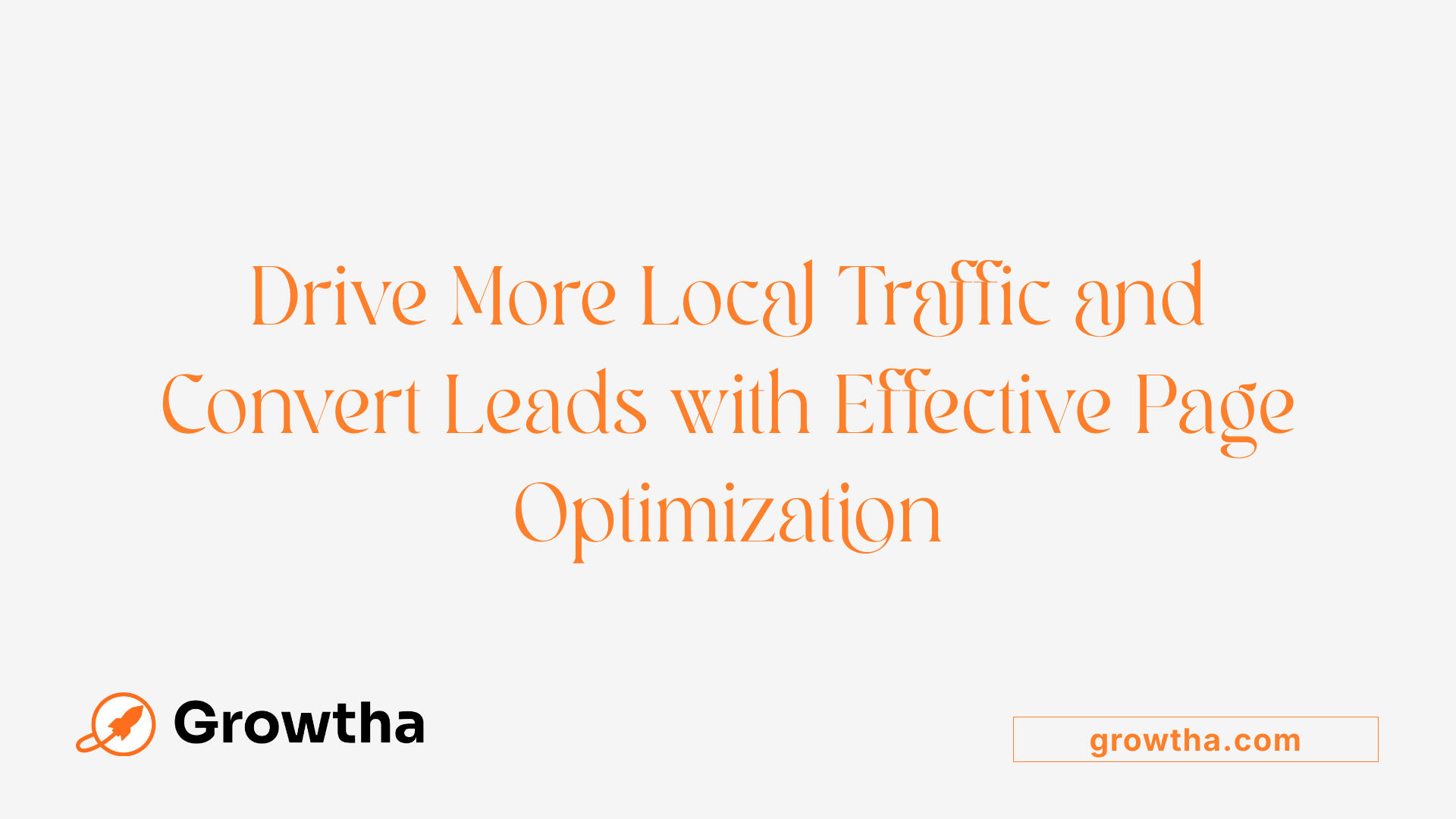 Drive More Local Traffic and Convert Leads with Effective Page Optimization