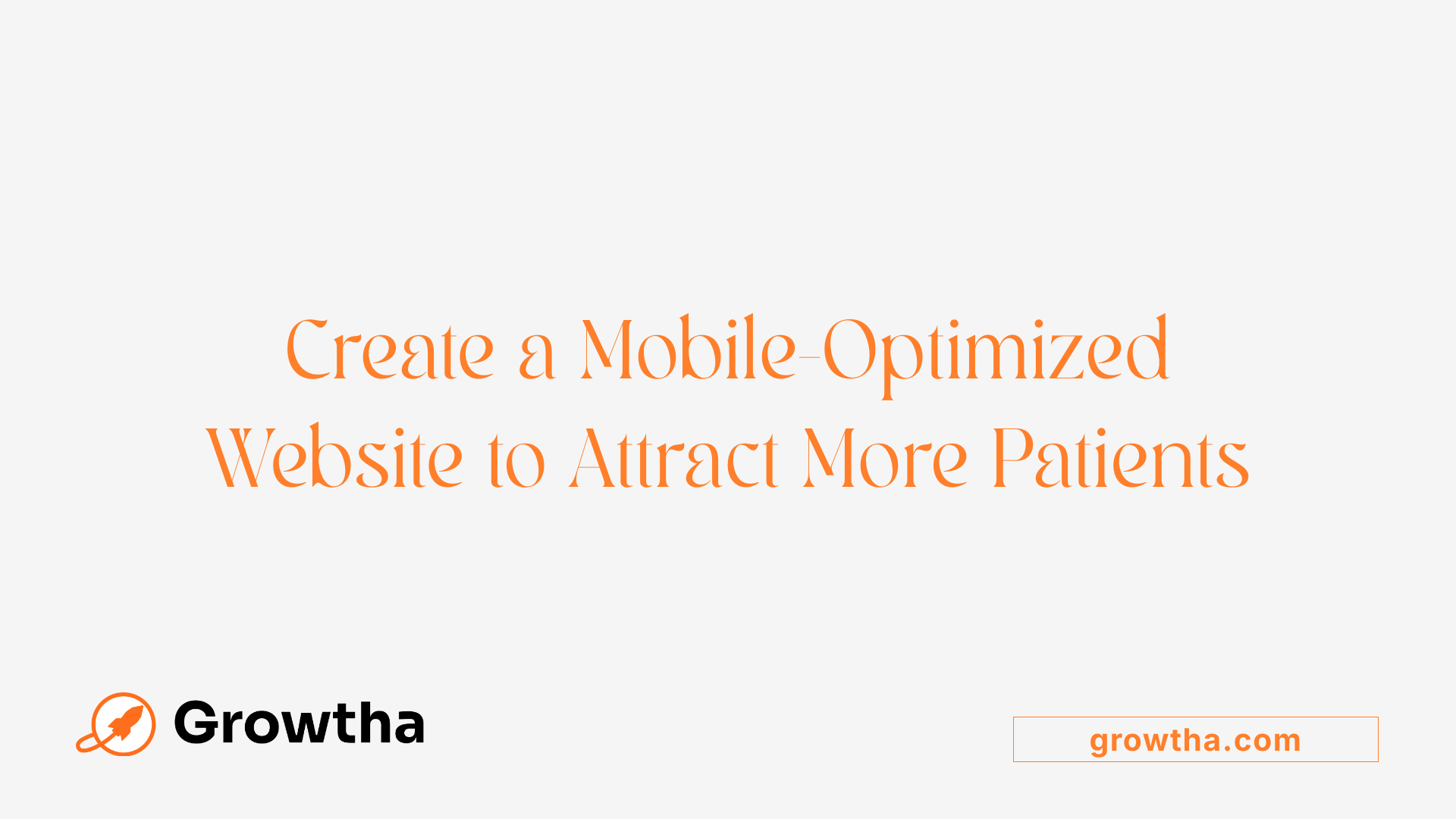 Create a Mobile-Optimized Website to Attract More Patients