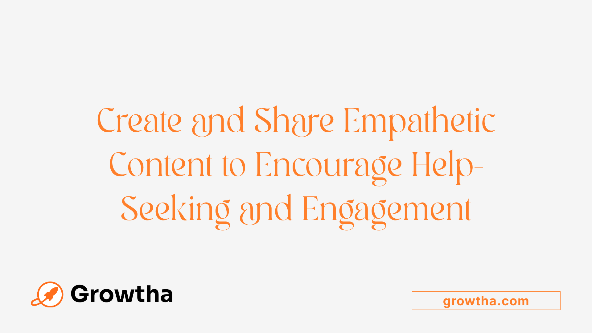 Create and Share Empathetic Content to Encourage Help-Seeking and Engagement