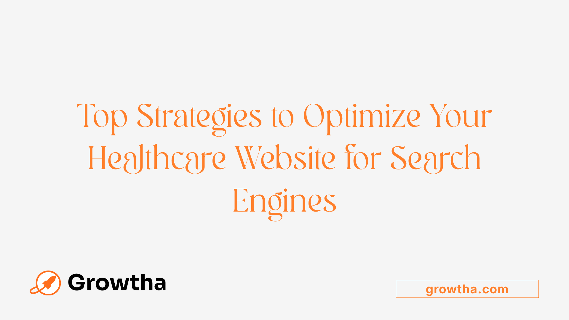Top Strategies to Optimize Your Healthcare Website for Search Engines