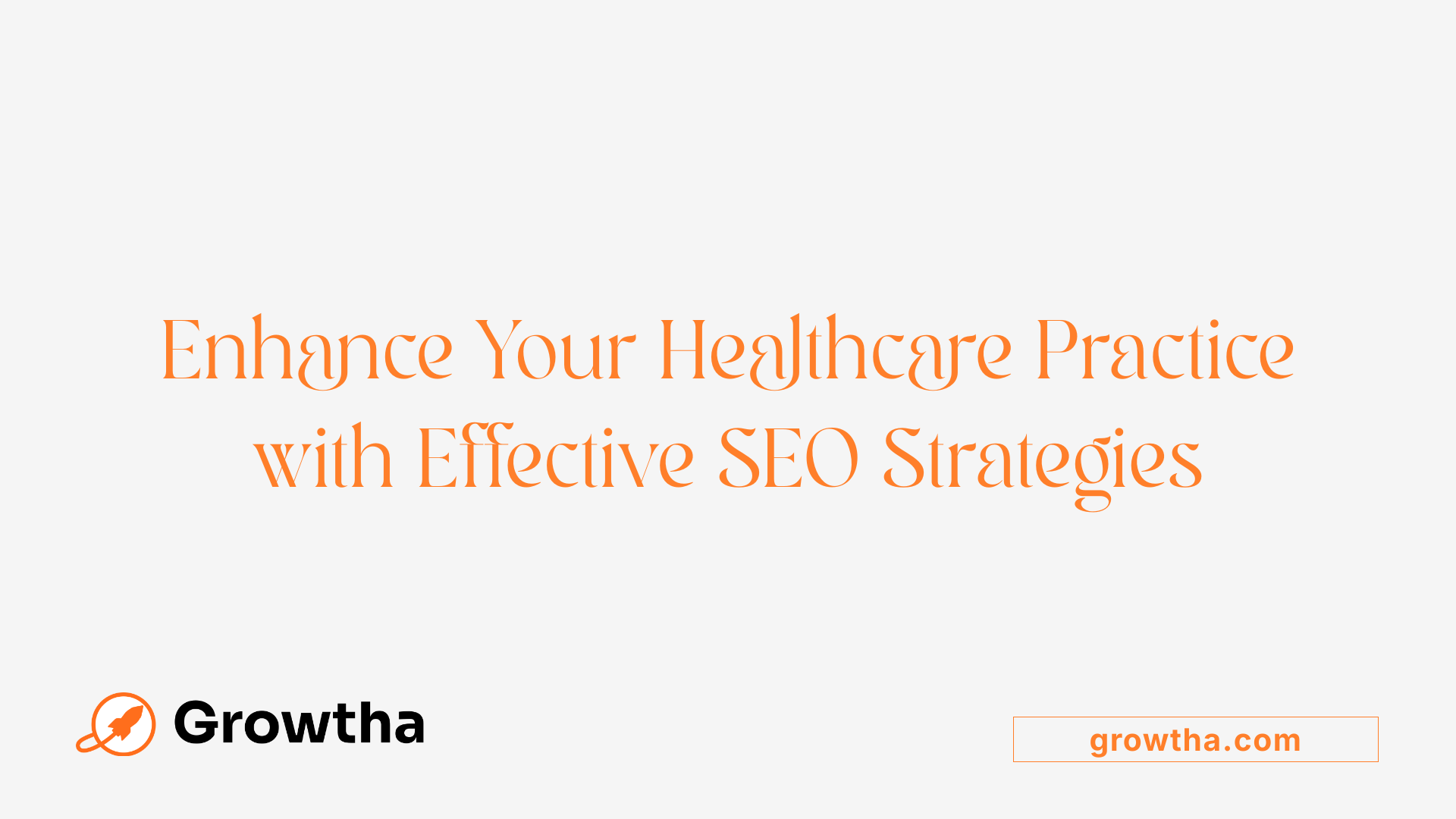 Enhance Your Healthcare Practice with Effective SEO Strategies