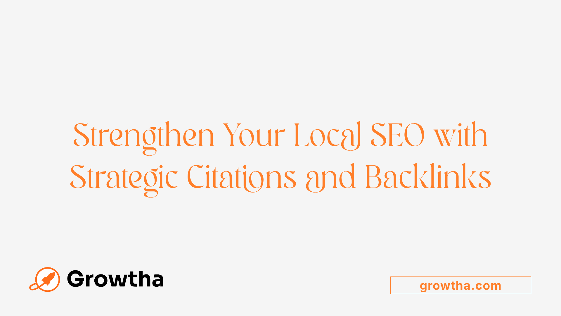 Strengthen Your Local SEO with Strategic Citations and Backlinks