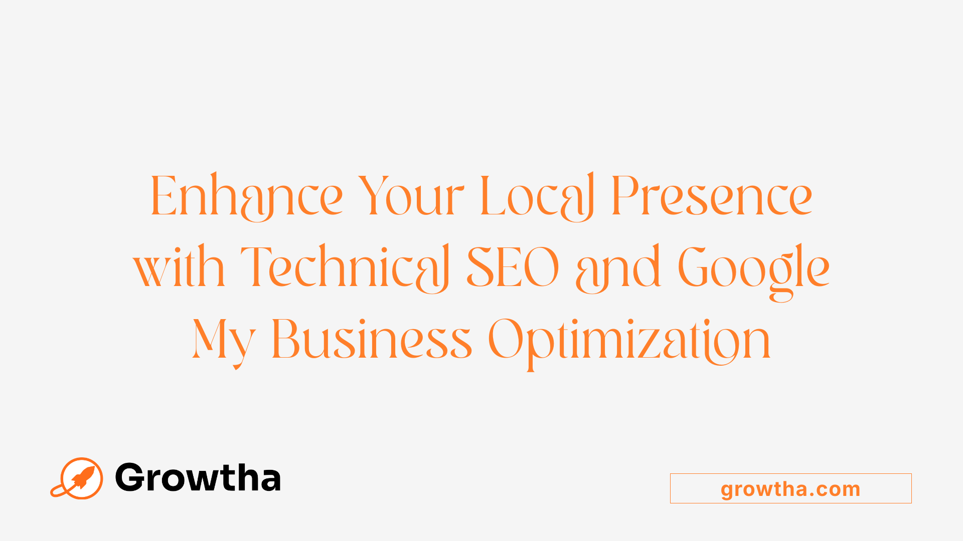 Enhance Your Local Presence with Technical SEO and Google My Business Optimization
