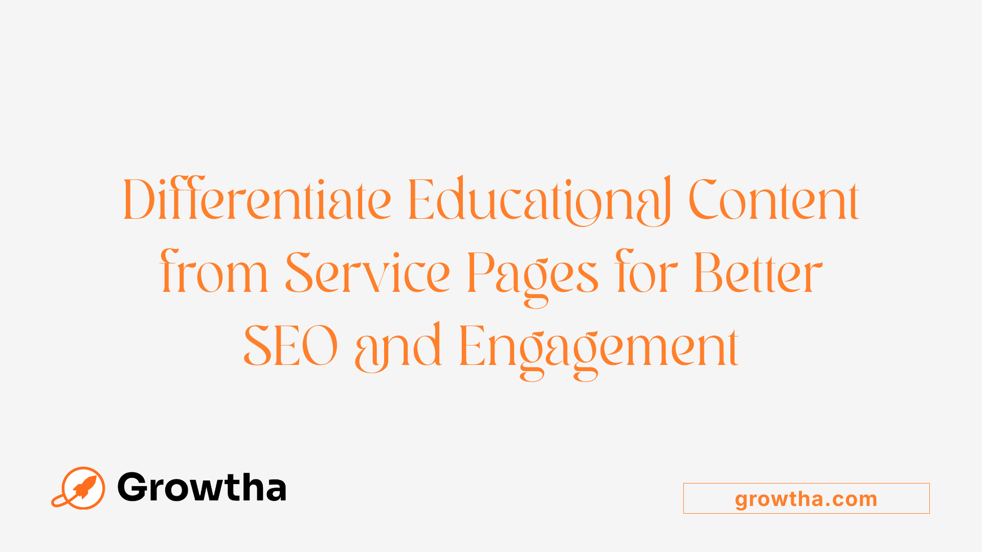 Differentiate Educational Content from Service Pages for Better SEO and Engagement