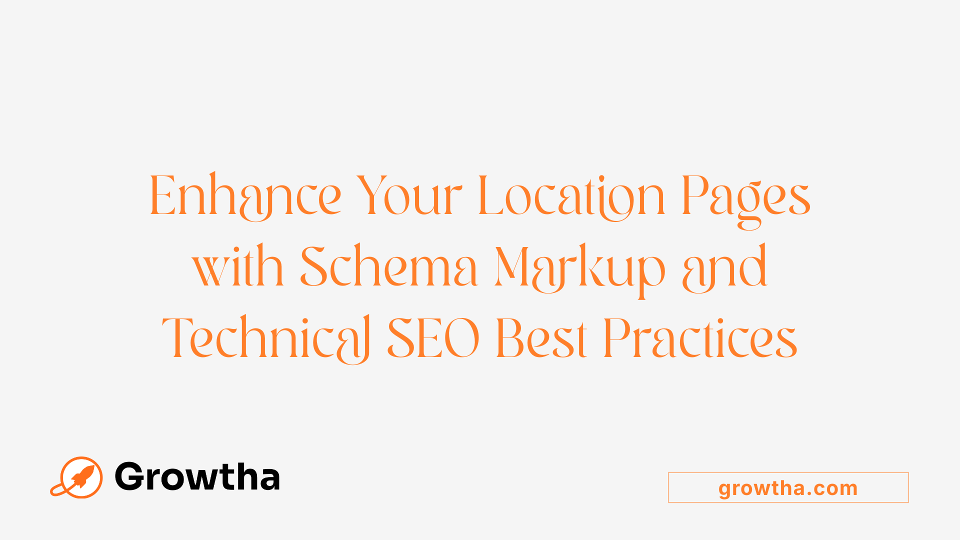 Enhance Your Location Pages with Schema Markup and Technical SEO Best Practices