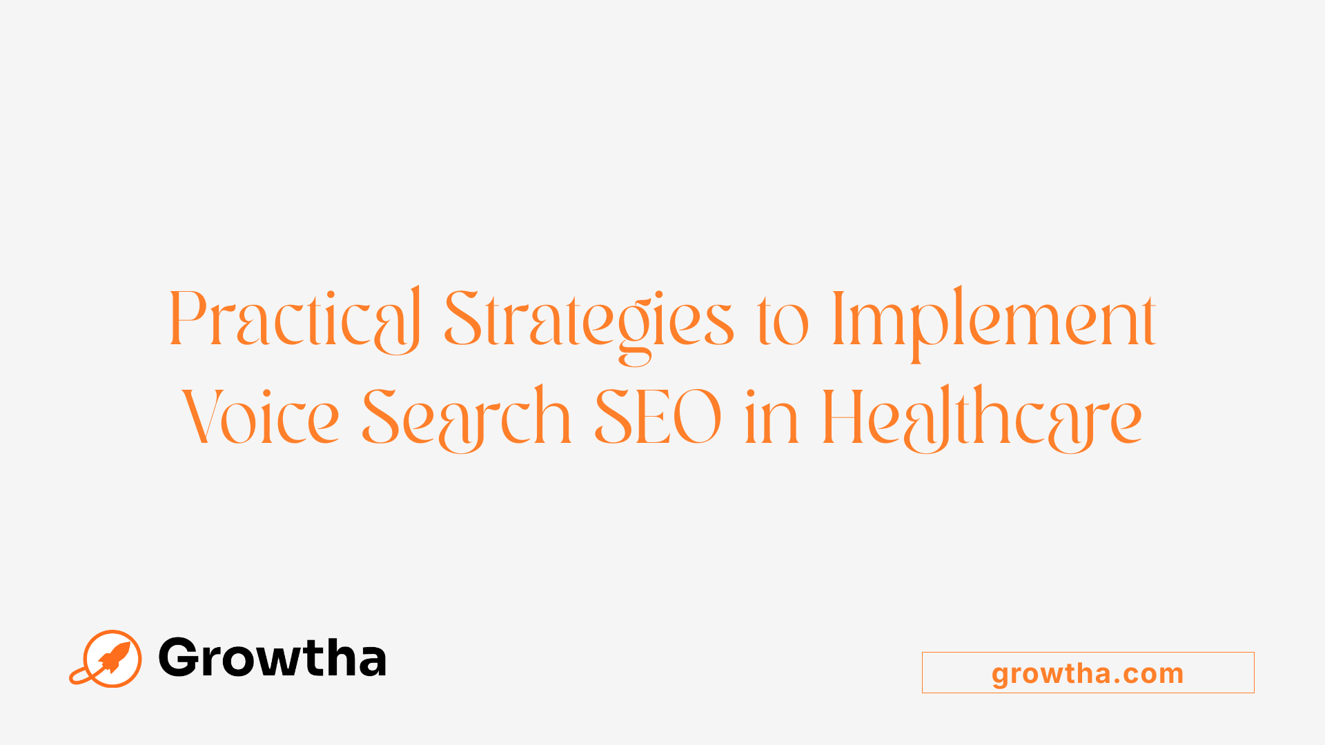 Practical Strategies to Implement Voice Search SEO in Healthcare