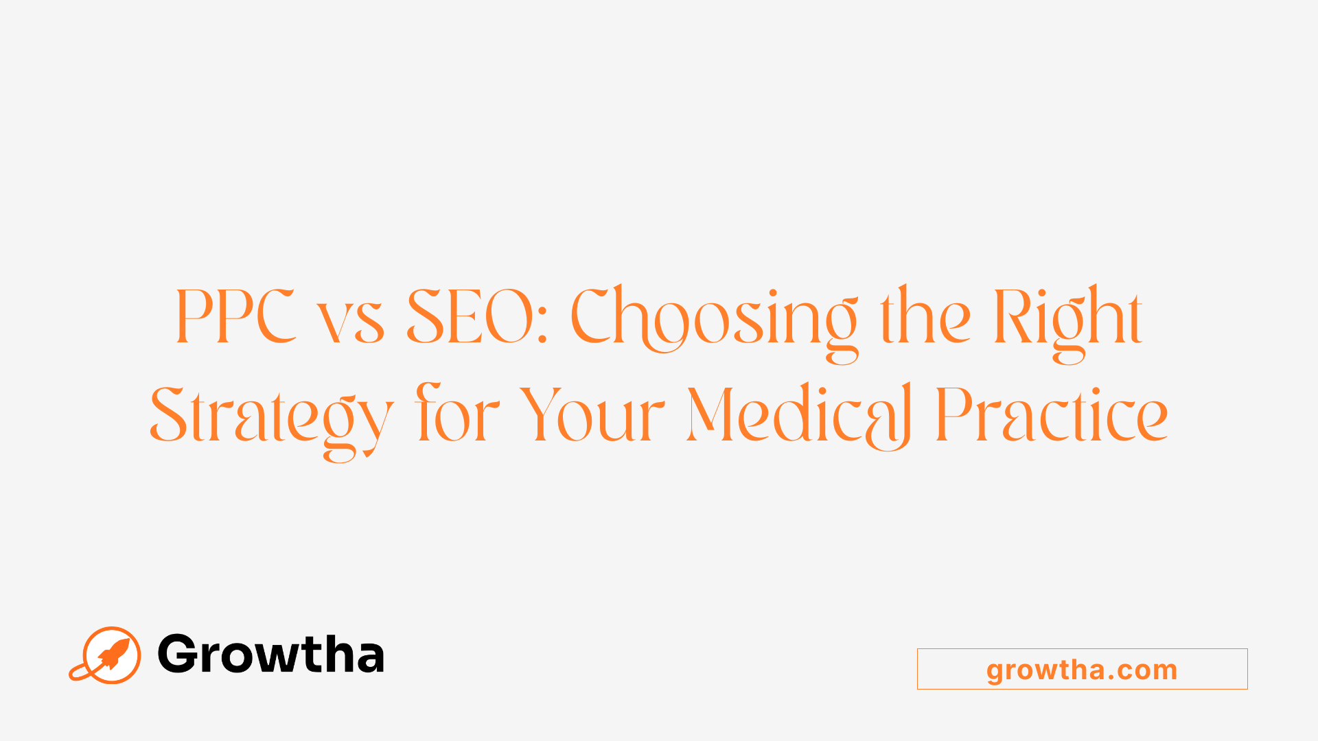 PPC vs SEO: Choosing the Right Strategy for Your Medical Practice