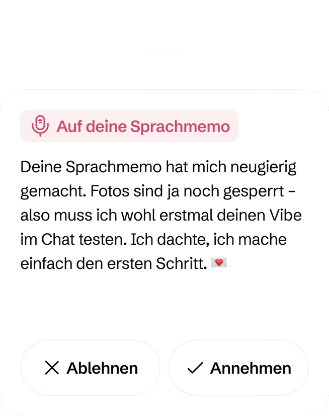 Chat message in German expressing curiosity about a voice memo, mentioning photos are locked, and deciding to test the vibe in chat with options to decline or accept.