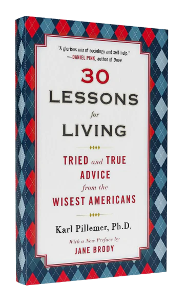 30 Lessons for Living: Tried and True Advice from the Wisest Americans book cover