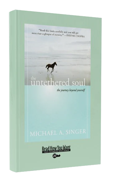 The Untethered Soul by Michael A. Singer