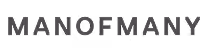 Word MANOFMANY in dark gray sans-serif uppercase font on black background, letters appear slightly embossed