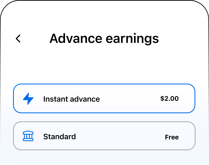 Mobile screen titled Advance earnings with options Instant advance costing $2.00 and Standard transfer which is free.