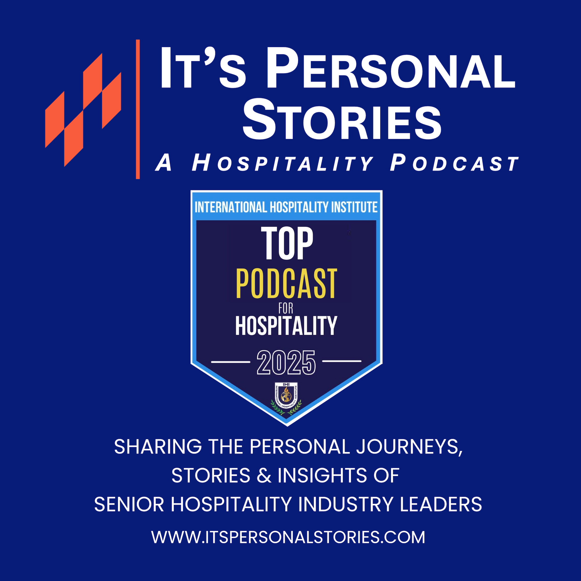 Logo and text promoting 'It's Personal Stories', a hospitality podcast recognized as a top hospitality podcast by International Hospitality Institute for 2025, sharing journeys and insights of senior hospitality industry leaders.
