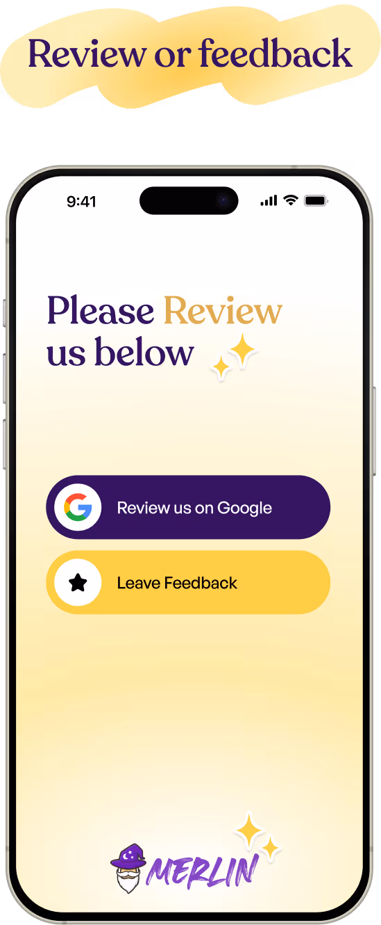 Smartphone screen with text encouraging users to review or leave feedback, featuring buttons labeled Review us on Google and Leave Feedback, with Merlin logo at bottom.