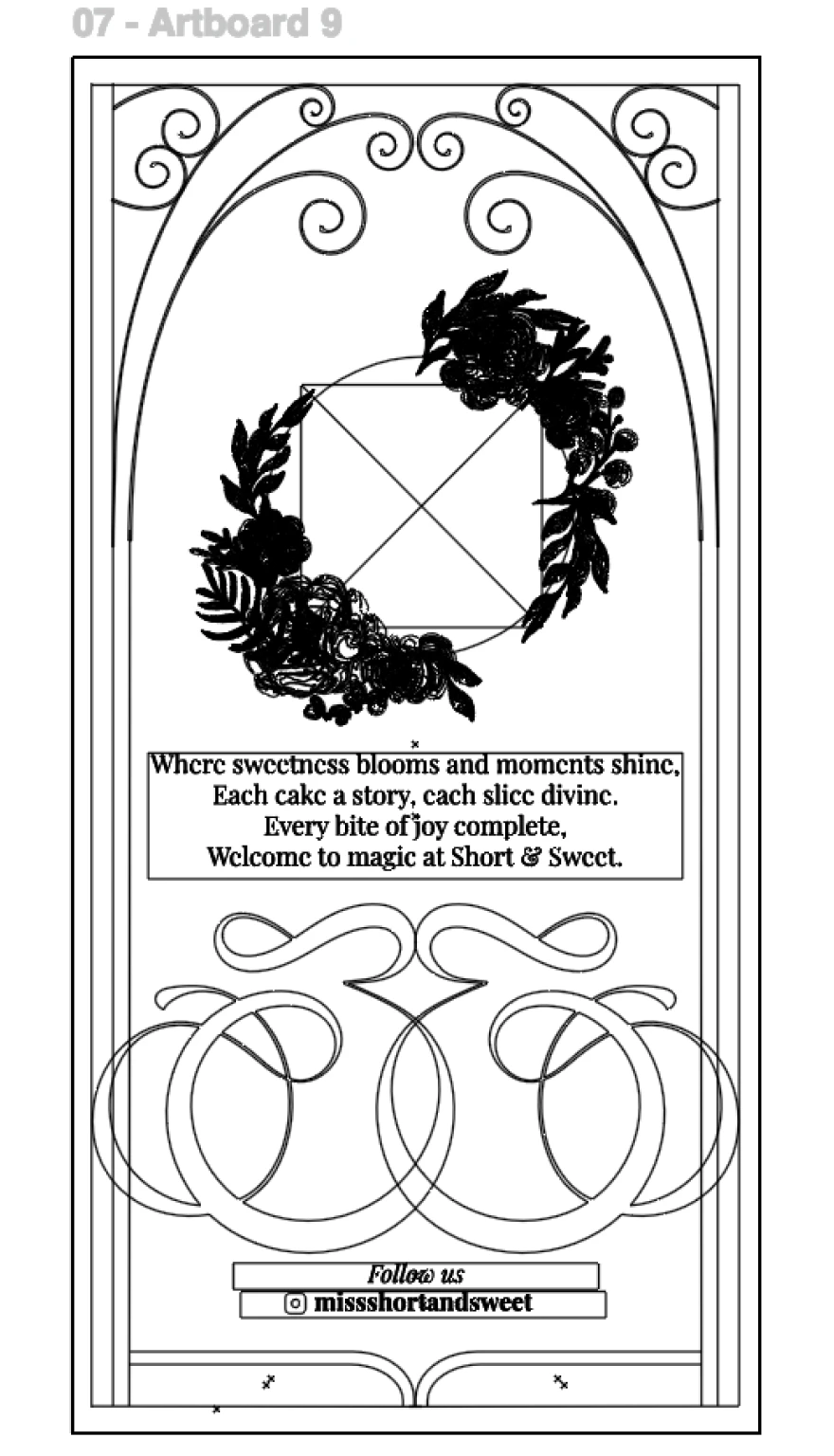 Decorative artboard with floral wreath at the center and curly ornate borders, featuring text about sweet moments and a social media handle '@missshortandsweet'.