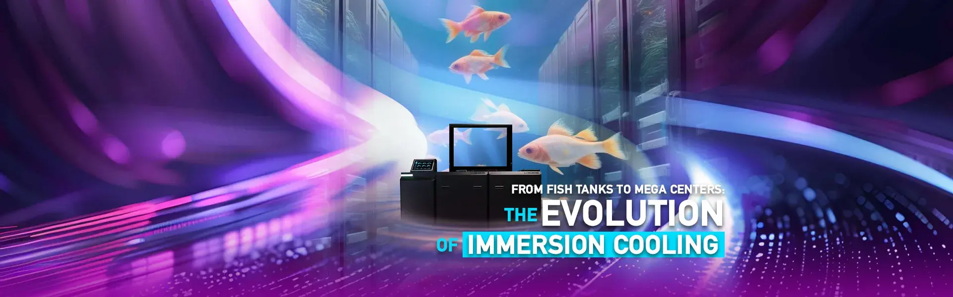 From Fish Tanks to Mega Centers: The Evolution of Immersion Cooling