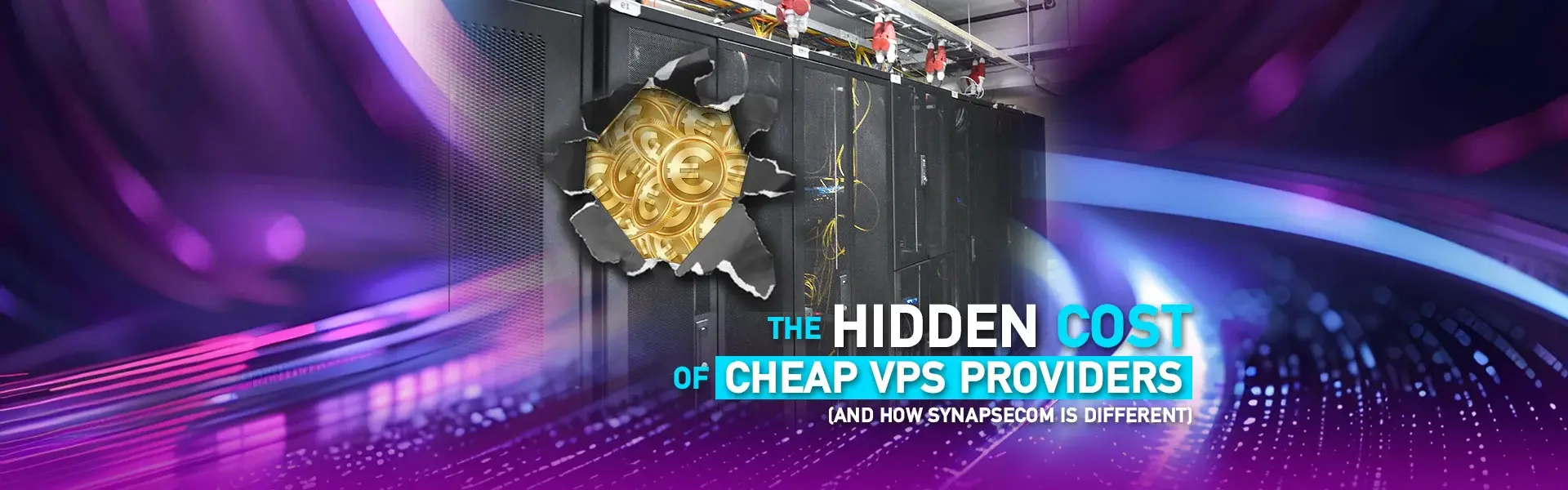 The Hidden Cost of Cheap VPS Providers (and How Synapsecom Is Different)