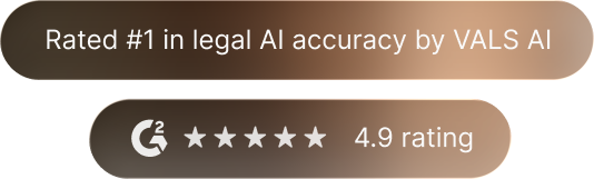 Rated #1 in legal AI accuracy by VALS AI | G2 4.9 rating