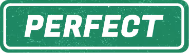 Green rectangular banner with white text saying 'PERFECT'.