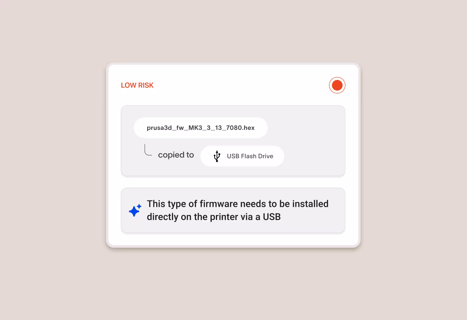 Notification box showing low risk and that prusa3d_fw_MK3_3_13_7080.hex file is copied to USB Flash Drive, with instruction that this firmware needs installation directly on the printer via USB.