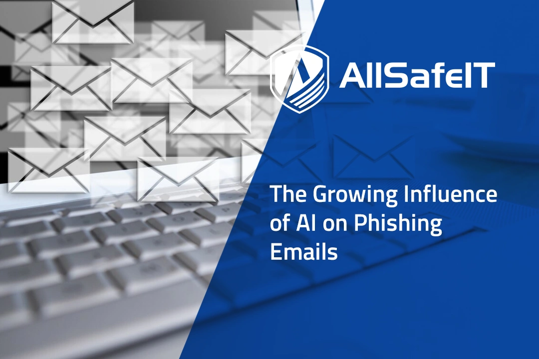 The Growing Influence of AI on Phishing Emails — AllSafe IT blog