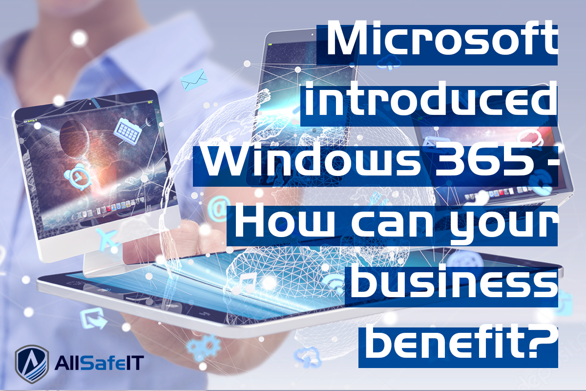 Microsoft Introduces Windows 365 — AllSafe IT blog
