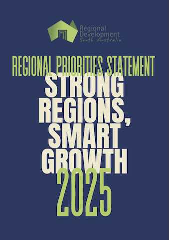 Regional Development South Australia logo above text 'Regional Priorities Statement Strong Regions, Smart Growth 2025' on dark blue background.