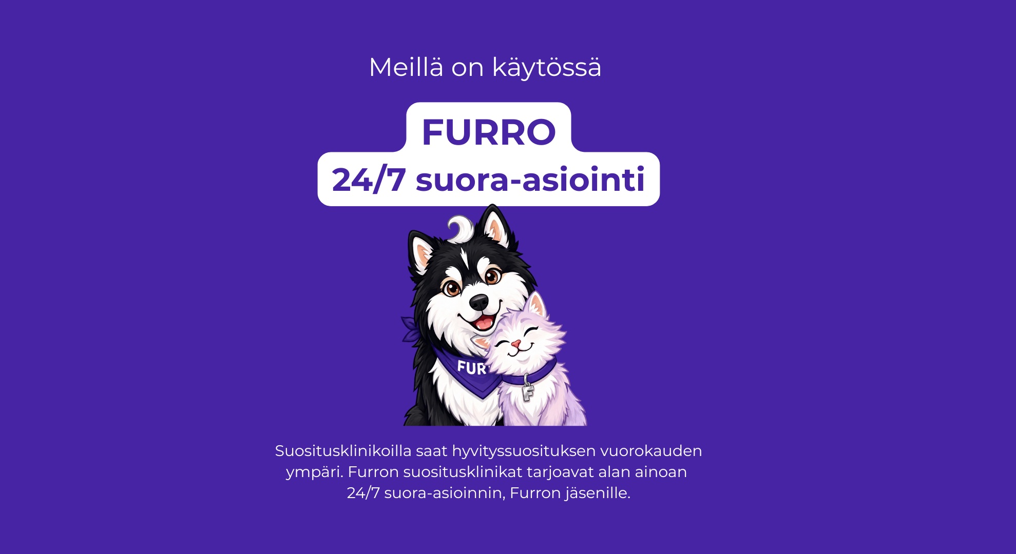 Papuvetissä on nyt saatavilla Furron suorakorvaus!