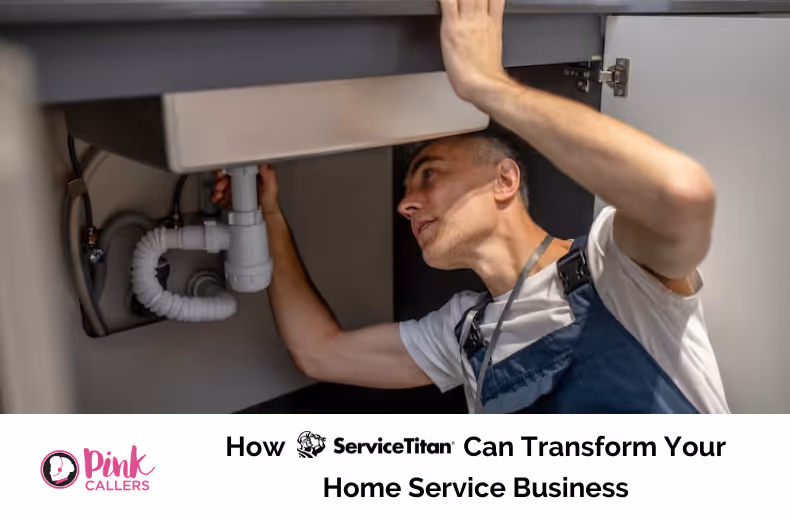 How ServiceTitan Can Transform Your Home Service Business