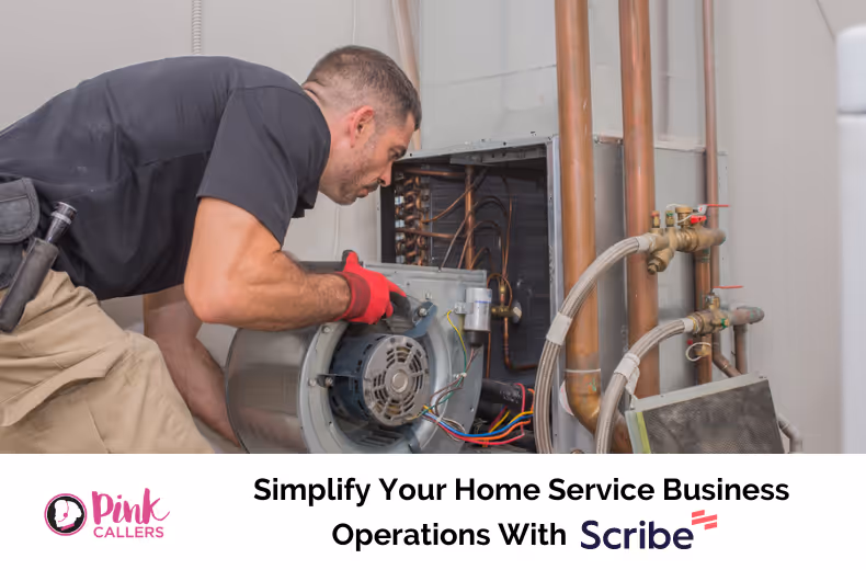 Simplify Your Home Service Business Operations With Scribe