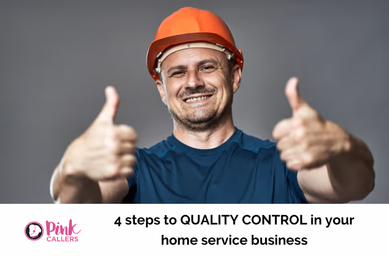 4 Steps To Quality Control In Your Home Service Business