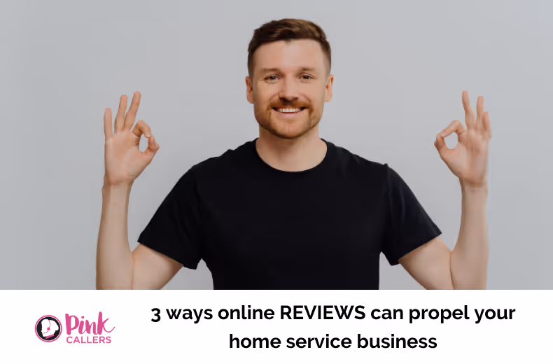 3 Ways Online Reviews Can Propel Your Home Service Business In