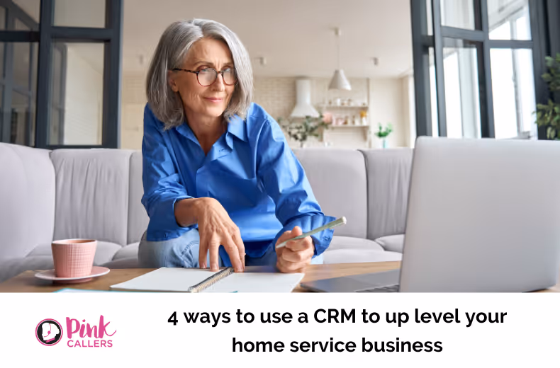 4 Ways to Use a CRM to Manage Up Level your Home Service Business