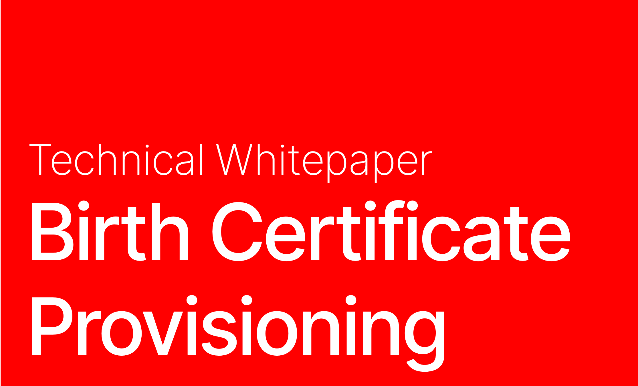 Birth Certificate Provisioning Tech Paper