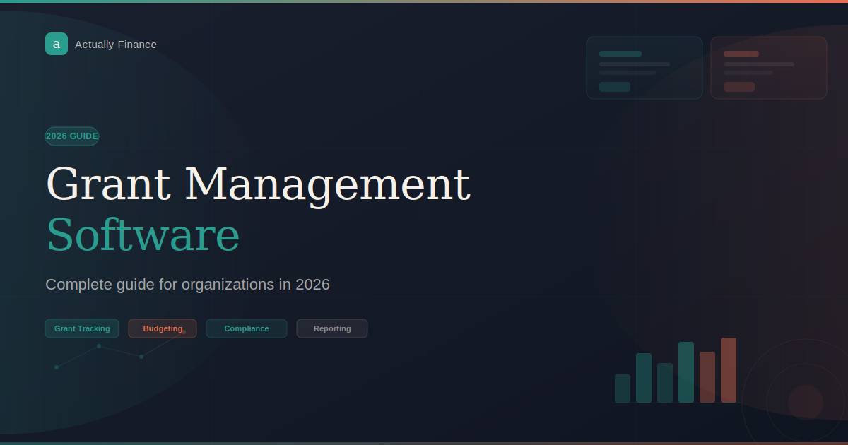 Grant Management Software: Complete Guide for Organizations in 2026