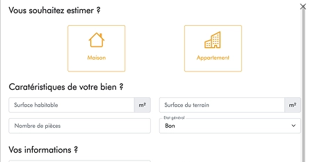Formulaire d'estimation immobilière avec options pour Maison ou Appartement, champs pour surface habitable, surface du terrain, nombre de pièces, et état général.
