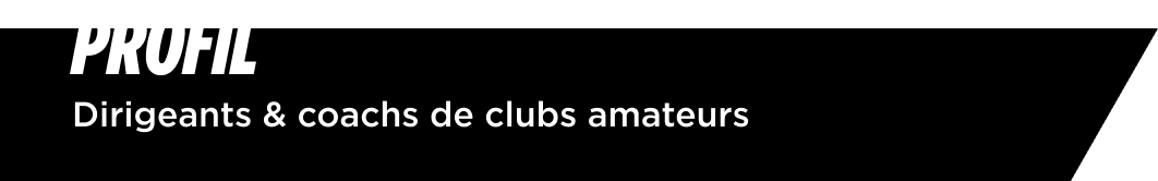Text in French reading 'Profil Dirigeants & coachs de clubs amateurs' on a black background.